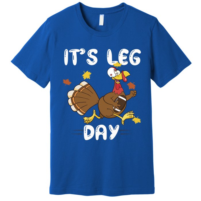 Fun Leg Day Pilgrim Thanksgiving Cotume Football Turkey Run Gift Premium T-Shirt