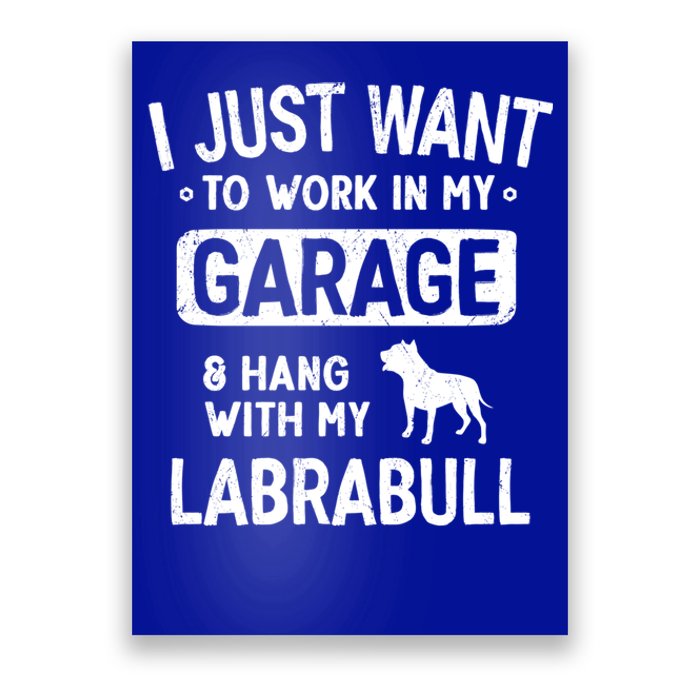 Funny Labrabull Dad Garage Hang With Great Gift Poster