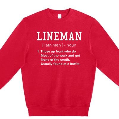 Football Lineman Definition Funny Offensive Lineman Premium Crewneck Sweatshirt