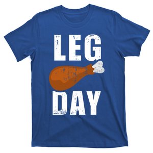 Funny Leg Day For Fitness Exercise Gym Thanksgiving Dinner Meaningful Gift T-Shirt