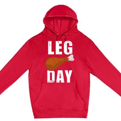 Funny Leg Day For Fitness Exercise Gym Thanksgiving Dinner Meaningful Gift Premium Pullover Hoodie