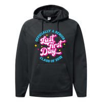 First Last Day Of School Officially A Senior Class Of 2025 Performance Fleece Hoodie