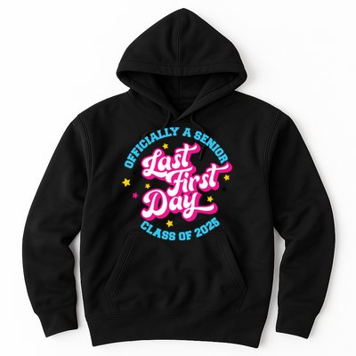 First Last Day Of School Officially A Senior Class Of 2025 Hoodie