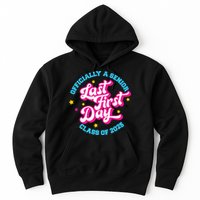 First Last Day Of School Officially A Senior Class Of 2025 Hoodie