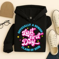 First Last Day Of School Officially A Senior Class Of 2025 Hoodie
