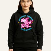 First Last Day Of School Officially A Senior Class Of 2025 Hoodie