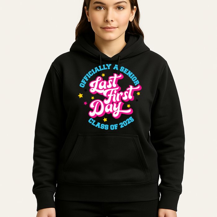 First Last Day Of School Officially A Senior Class Of 2025 Hoodie