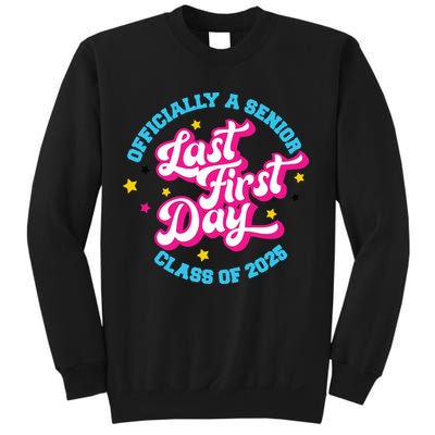 First Last Day Of School Officially A Senior Class Of 2025 Sweatshirt