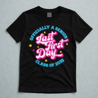 First Last Day Of School Officially A Senior Class Of 2025 T-Shirt