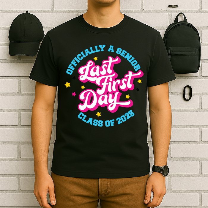 First Last Day Of School Officially A Senior Class Of 2025 T-Shirt