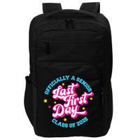 First Last Day Of School Officially A Senior Class Of 2025 Impact Tech Backpack