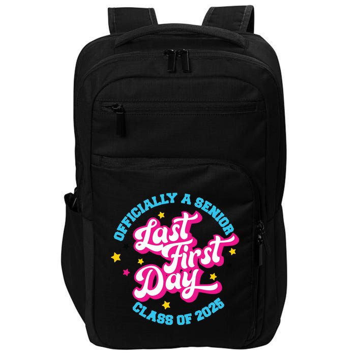 First Last Day Of School Officially A Senior Class Of 2025 Impact Tech Backpack