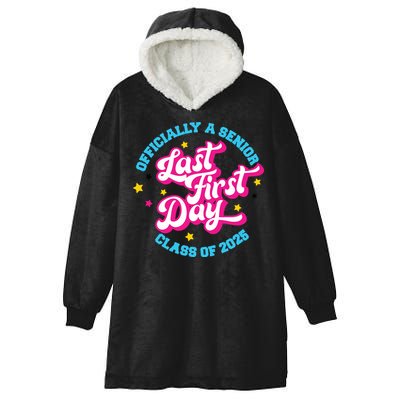 First Last Day Of School Officially A Senior Class Of 2025 Hooded Wearable Blanket