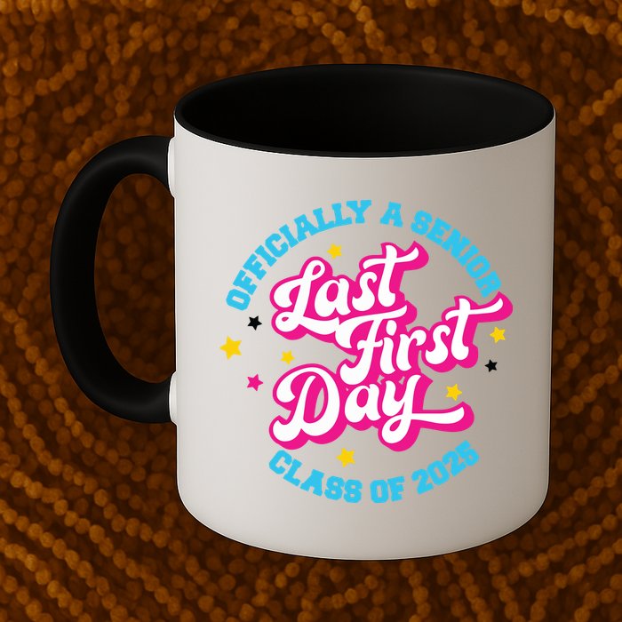 First Last Day Of School Officially A Senior Class Of 2025 Mug
