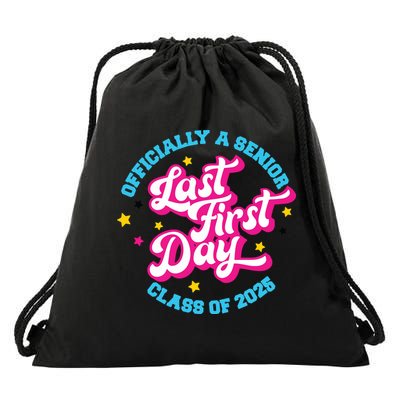First Last Day Of School Officially A Senior Class Of 2025 Drawstring Bag
