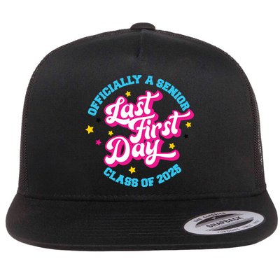 First Last Day Of School Officially A Senior Class Of 2025 Flat Bill Trucker Hat