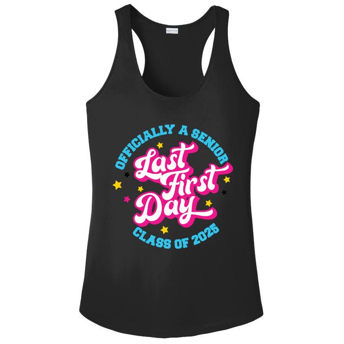 First Last Day Of School Officially A Senior Class Of 2025 Ladies PosiCharge Competitor Racerback Tank