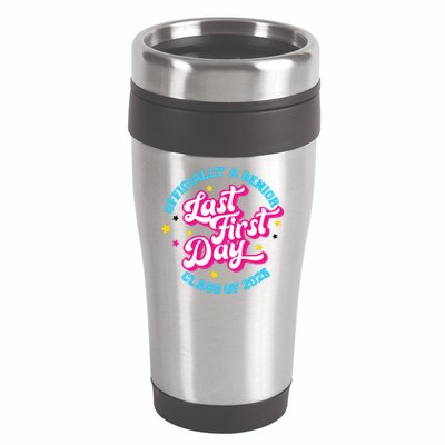 First Last Day Of School Officially A Senior Class Of 2025 16oz Travel Tumbler