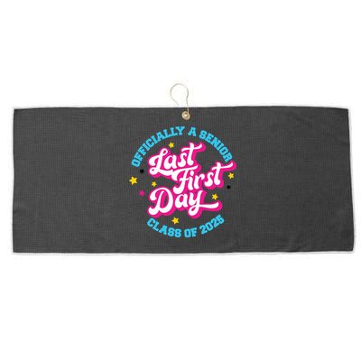First Last Day Of School Officially A Senior Class Of 2025 Large Microfiber Waffle Golf Towel