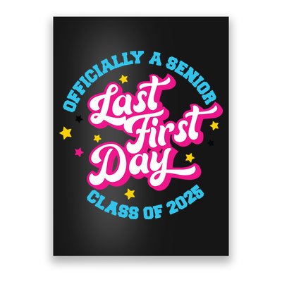 First Last Day Of School Officially A Senior Class Of 2025 Poster