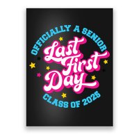 First Last Day Of School Officially A Senior Class Of 2025 Poster