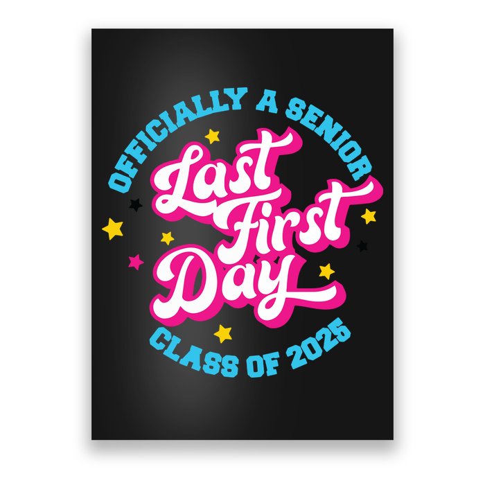 First Last Day Of School Officially A Senior Class Of 2025 Poster