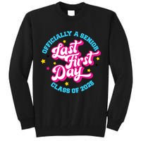 First Last Day Of School Officially A Senior Class Of 2025 Tall Sweatshirt