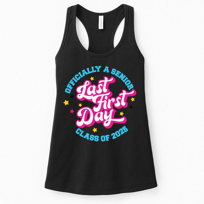 First Last Day Of School Officially A Senior Class Of 2025 Womens Tank Top