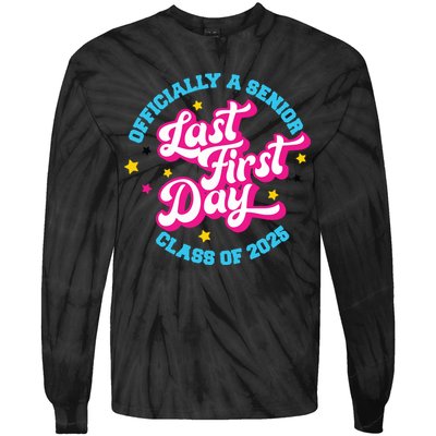 First Last Day Of School Officially A Senior Class Of 2025 Tie-Dye Long Sleeve Shirt