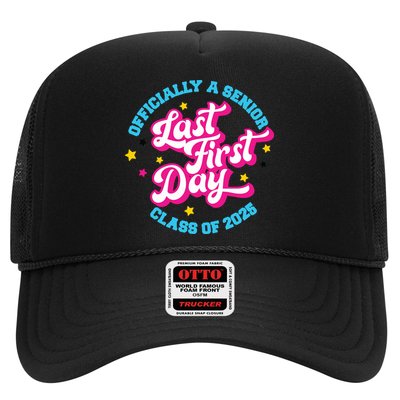 First Last Day Of School Officially A Senior Class Of 2025 Trucker Hat