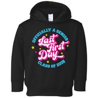 First Last Day Of School Officially A Senior Class Of 2025 Toddler Hoodie