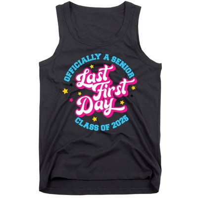 First Last Day Of School Officially A Senior Class Of 2025 Tank Top