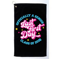 First Last Day Of School Officially A Senior Class Of 2025 Golf Towel