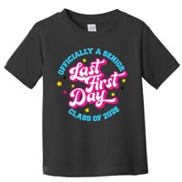 First Last Day Of School Officially A Senior Class Of 2025 Toddler T-Shirt