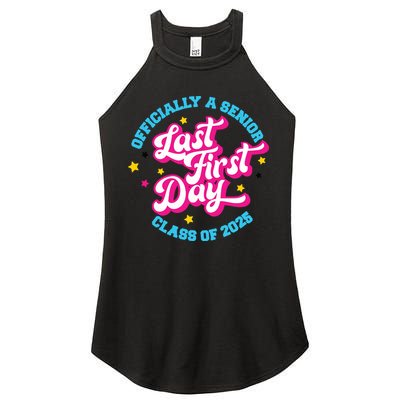 First Last Day Of School Officially A Senior Class Of 2025 Women's Perfect Tri Rocker Tank