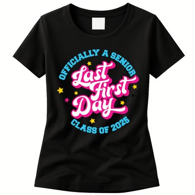 First Last Day Of School Officially A Senior Class Of 2025 Womens T-Shirt
