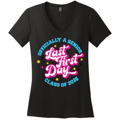 First Last Day Of School Officially A Senior Class Of 2025 Women's V-Neck T-Shirt