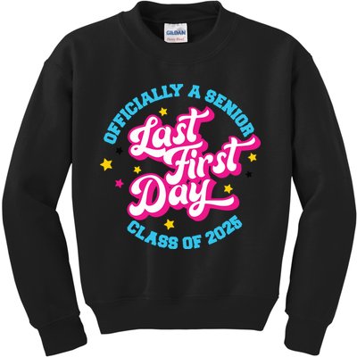 First Last Day Of School Officially A Senior Class Of 2025 Kids Sweatshirt