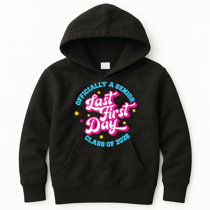 First Last Day Of School Officially A Senior Class Of 2025 Kids Hoodie