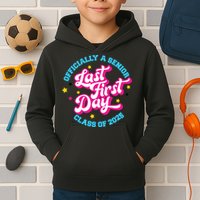 First Last Day Of School Officially A Senior Class Of 2025 Kids Hoodie
