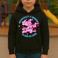 First Last Day Of School Officially A Senior Class Of 2025 Kids Hoodie