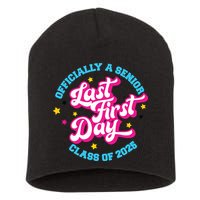 First Last Day Of School Officially A Senior Class Of 2025 Short Acrylic Beanie