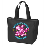 First Last Day Of School Officially A Senior Class Of 2025 Zip Tote Bag