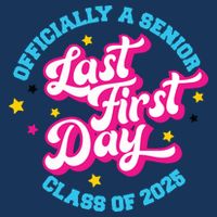 First Last Day Of School Officially A Senior Class Of 2025 Infant Baby Jersey Bodysuit