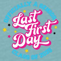 First Last Day Of School Officially A Senior Class Of 2025 Sueded Cloud Jersey T-Shirt