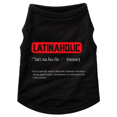 Funny Latinaholic Dictionary Definition For Latina Pride Doggie Tank