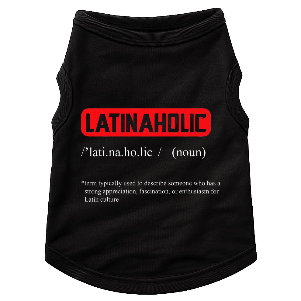 Funny Latinaholic Dictionary Definition For Latina Pride Doggie Tank