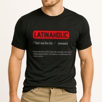 Funny Latinaholic Dictionary Definition For Latina Pride Performance Shirt
