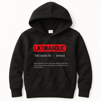 Funny Latinaholic Dictionary Definition For Latina Pride Kids Hoodie