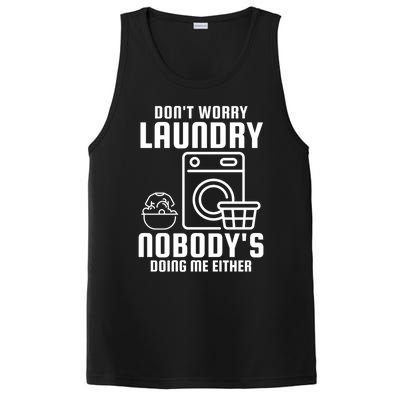 Funny Laundry DonT Worry Laundry Nobody Is Doing Me Either Gift PosiCharge Competitor Tank